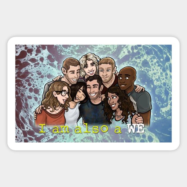 Sense8 print I am also a WE Sticker by quietsnooze